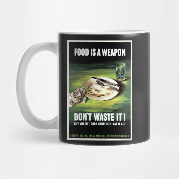 Restored and reproduced vintage poster print "Food is a weapon, don't waste it! by vintageposterco